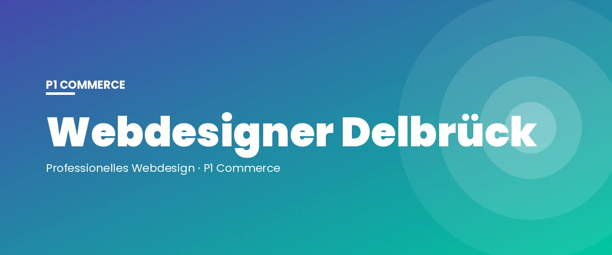 Webdesigner Delbrück – P1 Commerce Webagentur
